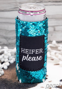 HEIFER PLEASE IN TURQUOISE/ G&E FITS SLIM CANS